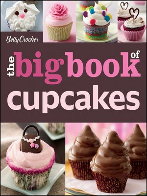 cover image of Betty Crocker Big Book of Cupcakes